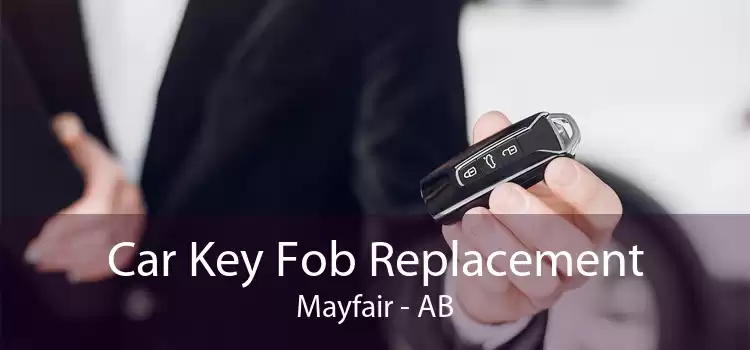 Car Key Fob Replacement Mayfair - AB