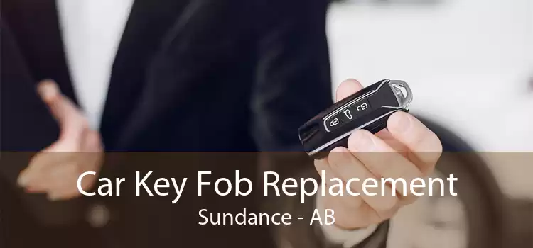 Car Key Fob Replacement Sundance - AB