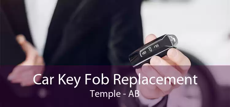 Car Key Fob Replacement Temple - AB
