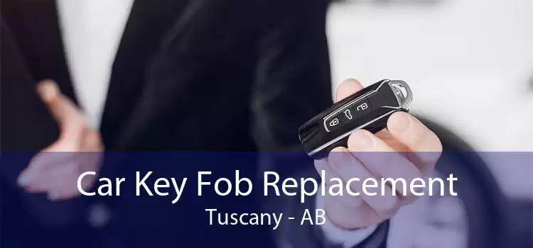 Car Key Fob Replacement Tuscany - AB