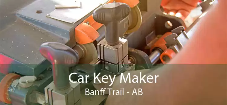 Car Key Maker Banff Trail - AB