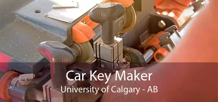 Car Key Maker University of Calgary - AB