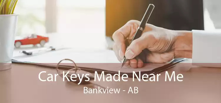 Car Keys Made Near Me Bankview - AB