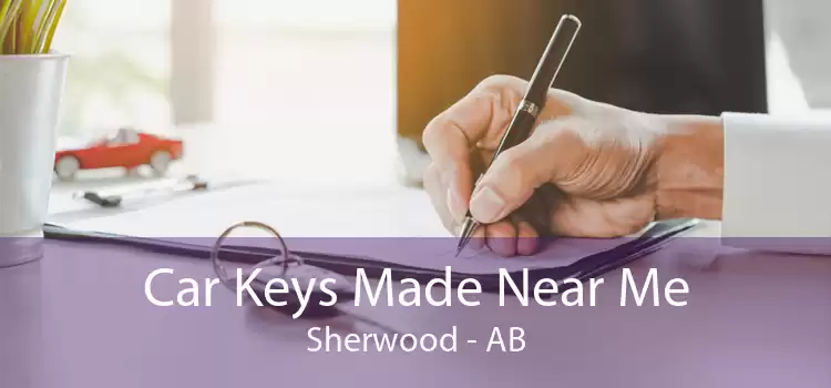 Car Keys Made Near Me Sherwood - AB