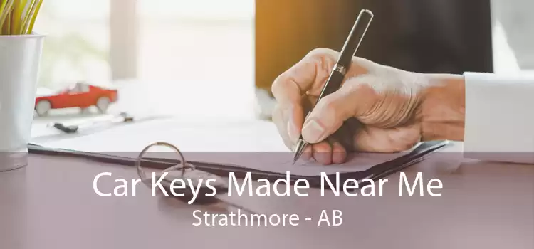 Car Keys Made Near Me Strathmore - AB