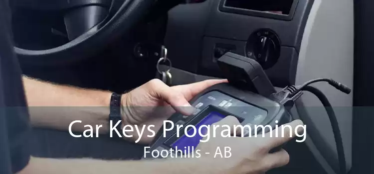 Car Keys Programming Foothills - AB