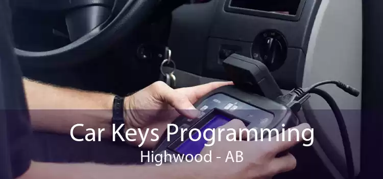 Car Keys Programming Highwood - AB