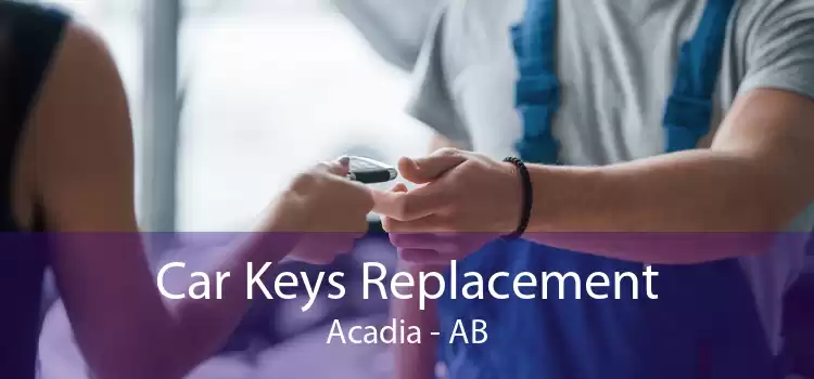 Car Keys Replacement Acadia - AB
