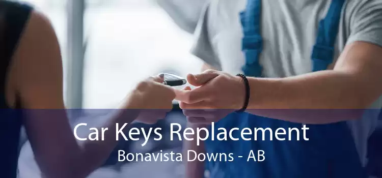 Car Keys Replacement Bonavista Downs - AB