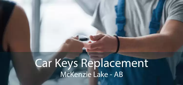 Car Keys Replacement McKenzie Lake - AB