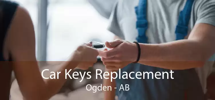 Car Keys Replacement Ogden - AB