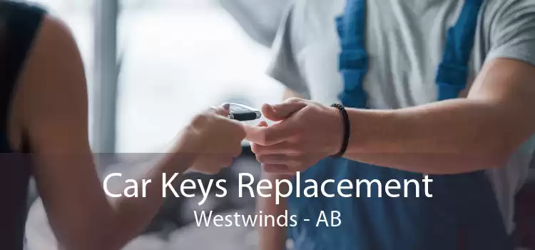 Car Keys Replacement Westwinds - AB