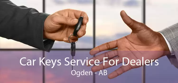 Car Keys Service For Dealers Ogden - AB