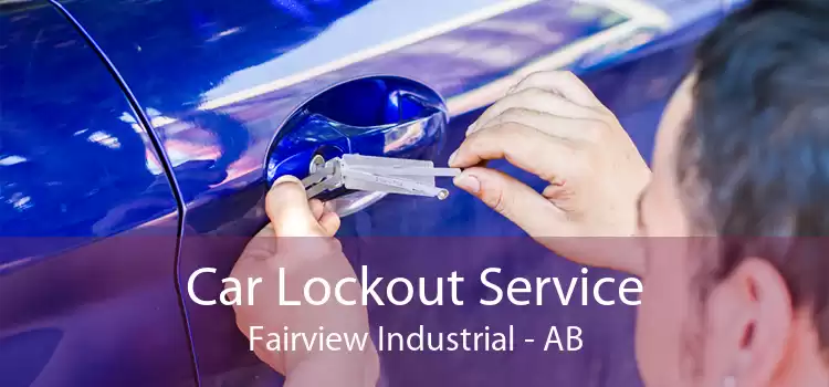 Car Lockout Service Fairview Industrial - AB