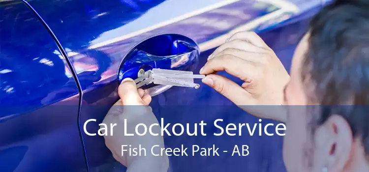 Car Lockout Service Fish Creek Park - AB