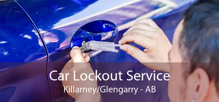Car Lockout Service Killarney/Glengarry - AB
