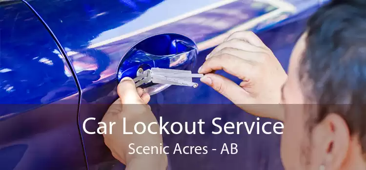 Car Lockout Service Scenic Acres - AB