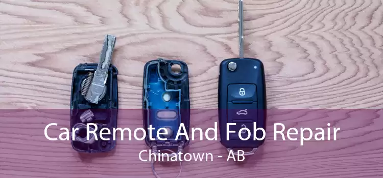 Car Remote And Fob Repair Chinatown - AB