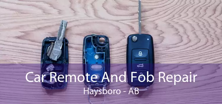 Car Remote And Fob Repair Haysboro - AB