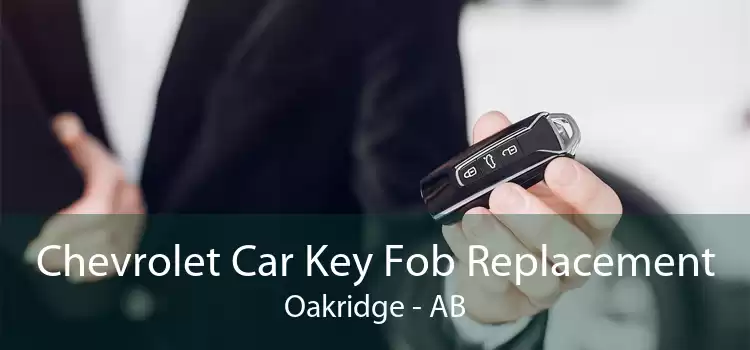 Chevrolet Car Key Fob Replacement Oakridge - AB