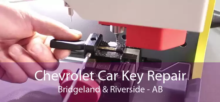 Chevrolet Car Key Repair Bridgeland & Riverside - AB