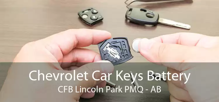 Chevrolet Car Keys Battery CFB Lincoln Park PMQ - AB