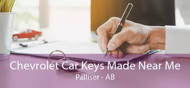 Chevrolet Car Keys Made Near Me Palliser - AB