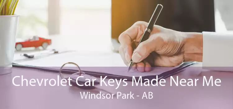 Chevrolet Car Keys Made Near Me Windsor Park - AB
