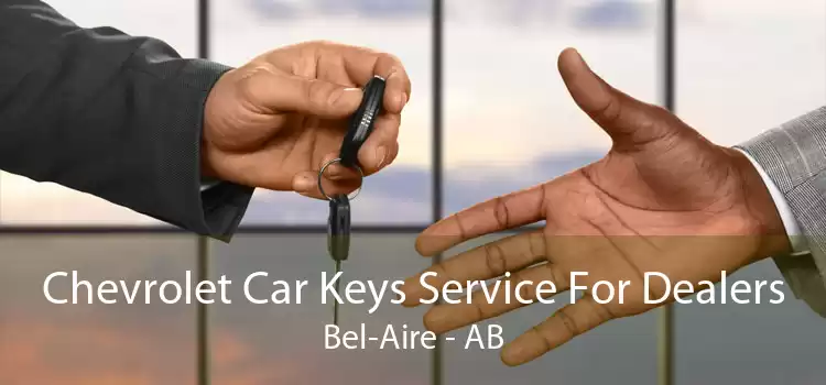Chevrolet Car Keys Service For Dealers Bel-Aire - AB