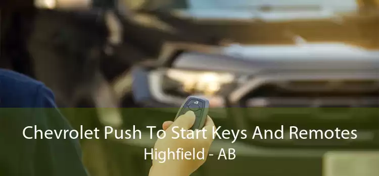 Chevrolet Push To Start Keys And Remotes Highfield - AB