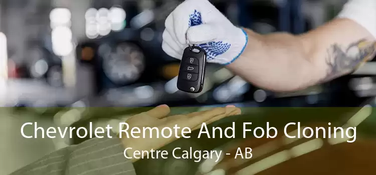 Chevrolet Remote And Fob Cloning Centre Calgary - AB