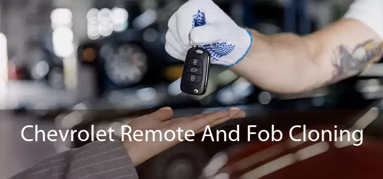 Chevrolet Remote And Fob Cloning 
