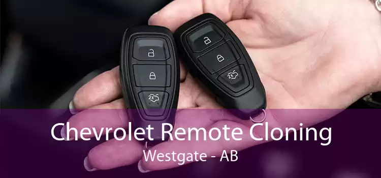 Chevrolet Remote Cloning Westgate - AB