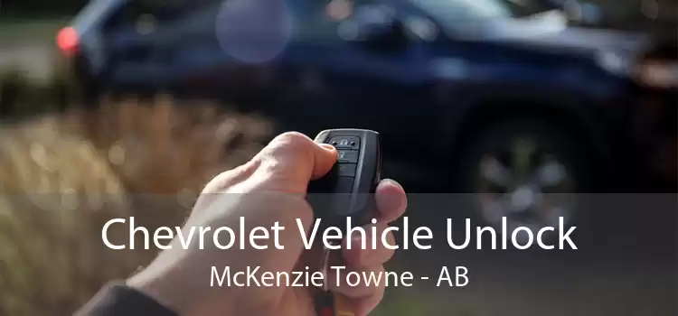 Chevrolet Vehicle Unlock McKenzie Towne - AB