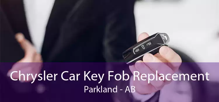 Chrysler Car Key Fob Replacement Parkland - AB