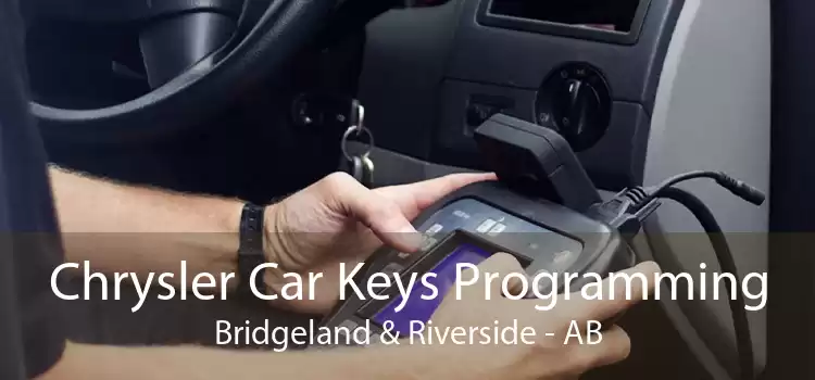 Chrysler Car Keys Programming Bridgeland & Riverside - AB