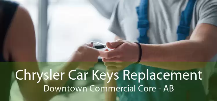 Chrysler Car Keys Replacement Downtown Commercial Core - AB