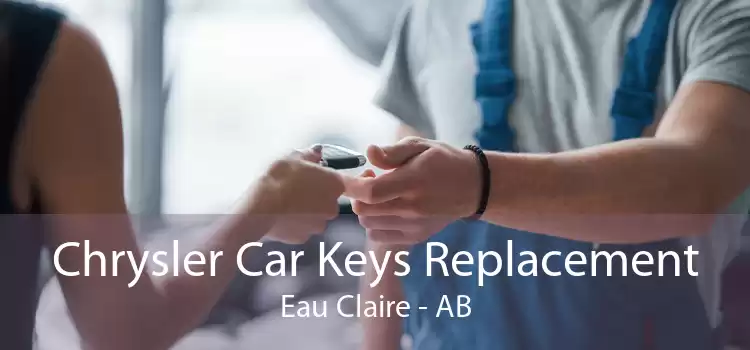 Chrysler Car Keys Replacement Eau Claire - AB