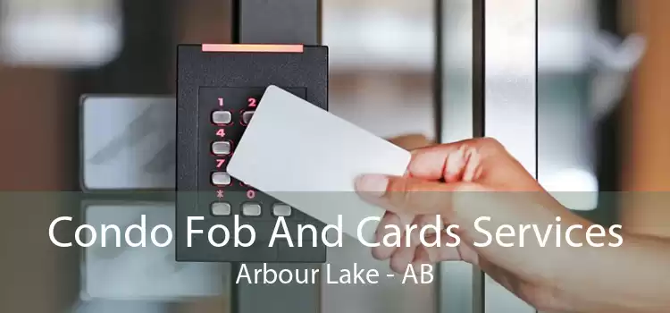 Condo Fob And Cards Services Arbour Lake - AB