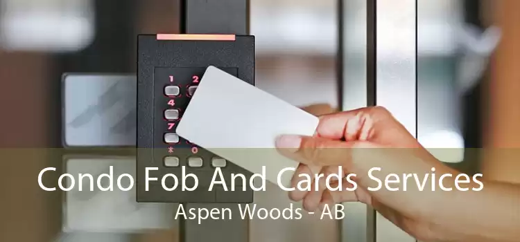 Condo Fob And Cards Services Aspen Woods - AB