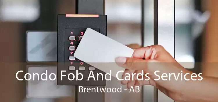 Condo Fob And Cards Services Brentwood - AB
