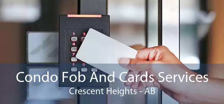 Condo Fob And Cards Services Crescent Heights - AB