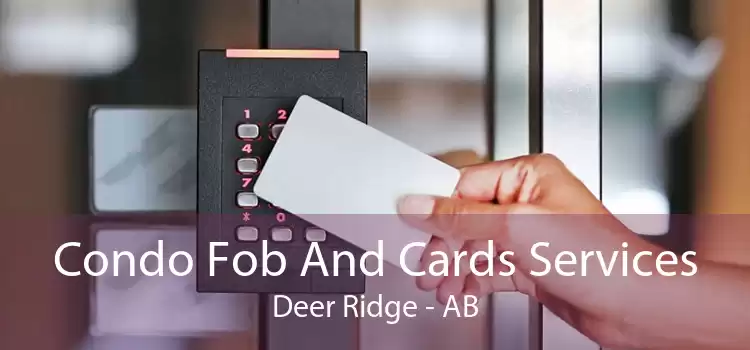 Condo Fob And Cards Services Deer Ridge - AB