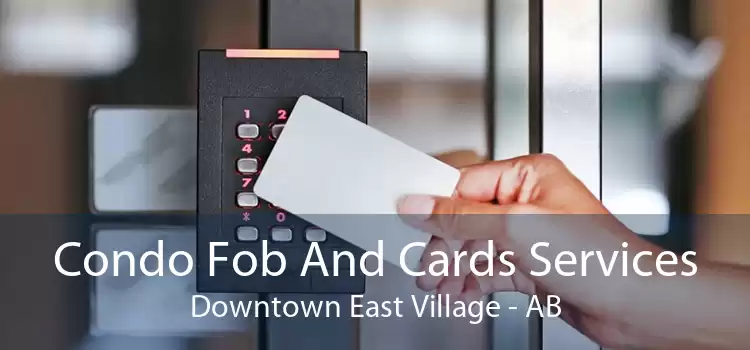 Condo Fob And Cards Services Downtown East Village - AB