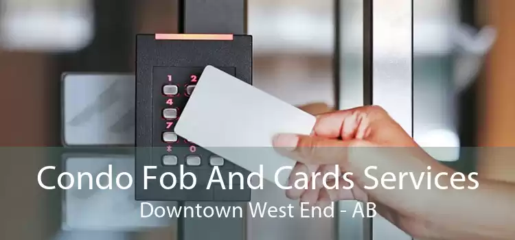 Condo Fob And Cards Services Downtown West End - AB