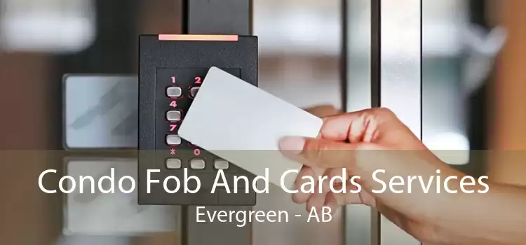 Condo Fob And Cards Services Evergreen - AB