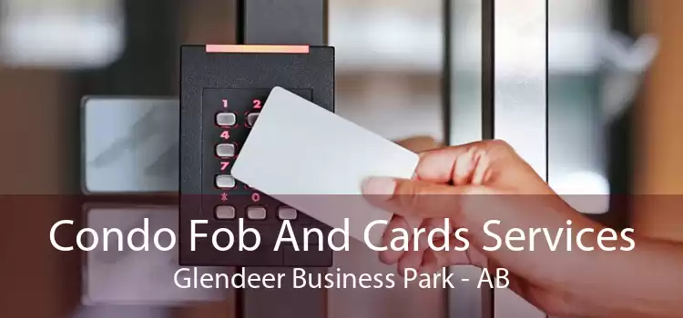 Condo Fob And Cards Services Glendeer Business Park - AB