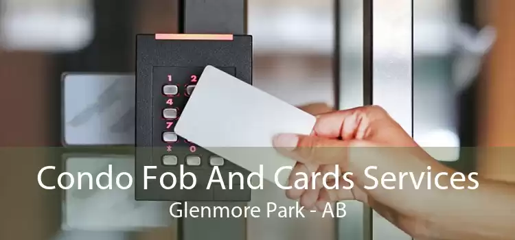 Condo Fob And Cards Services Glenmore Park - AB