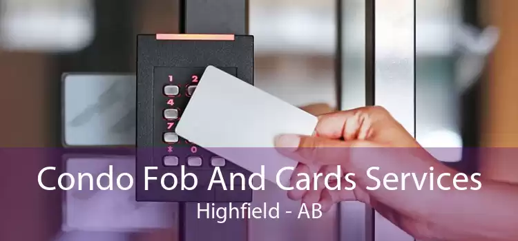 Condo Fob And Cards Services Highfield - AB