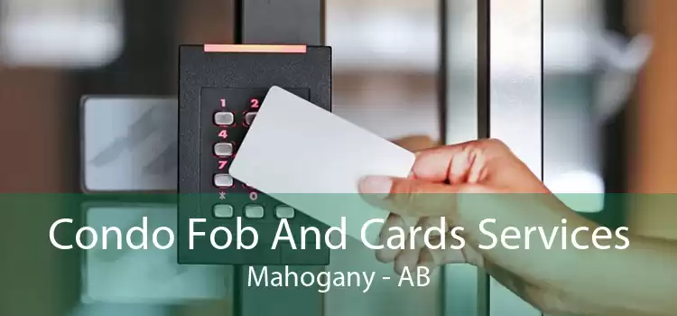 Condo Fob And Cards Services Mahogany - AB
